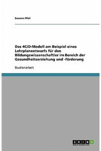 Das 4CID-Modell am Beispiel eines Lehrplanentwurfs für den Bildungswissenschaftler im Bereich der Gesundheitserziehung und -förderung