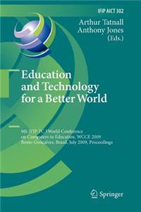Education and Technology for a Better World: 9th Ifip Tc 3 World Conference on Computers in Education, Wcce 2009, Bento Gonçalves, Brazil, July 27-31, 2009, Proceedings