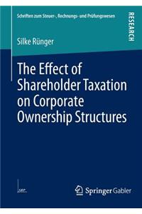 Effect of Shareholder Taxation on Corporate Ownership Structures