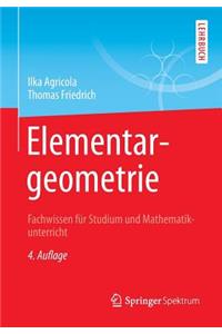 Elementargeometrie: Fachwissen Für Studium Und Mathematikunterricht