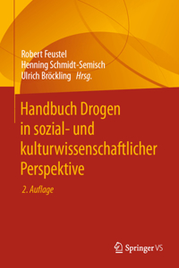 Handbuch Drogen in Sozial- Und Kulturwissenschaftlicher Perspektive