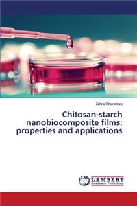 Chitosan-starch nanobiocomposite films