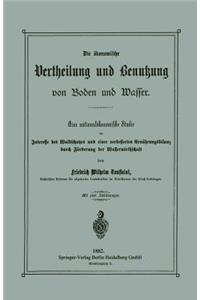 Ökonomische Vertheilung Und Benutzung Von Boden Und Wasser