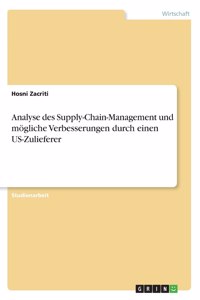 Analyse des Supply-Chain-Management und mögliche Verbesserungen durch einen US-Zulieferer
