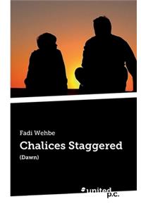 Chalices Staggered