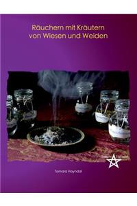 Räuchern mit Kräutern von Wiesen und Weiden