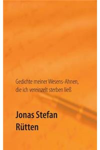 Gedichte meiner Wesens-Ahnen, die ich vereinzelt sterben ließ