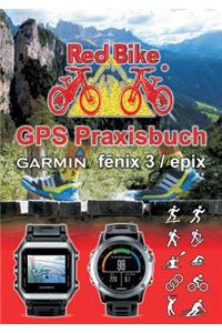 GPS Praxisbuch Garmin fenix 3 / fenix Chronos / epix