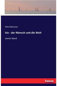 Isis - der Mensch und die Welt