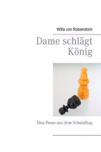 Dame Schlägt König