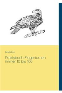 Praxisbuch Fingerturnen immer 10 bis 100