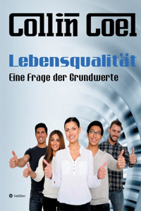 Lebensqualität - Eine Frage der Grundwerte