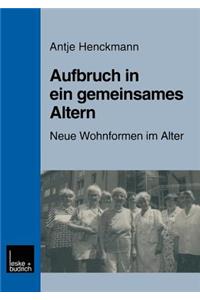 Aufbruch in ein gemeinsames Altern