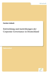 Entwicklung und Auswirkungen der Corporate Governance in Deutschland