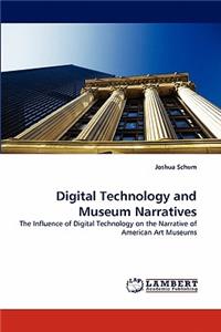 Digital Technology and Museum Narratives