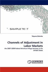 Channels of Adjustment in Labor Markets