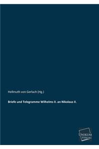 Briefe Und Telegramme Wilhelms II. an Nikolaus II.