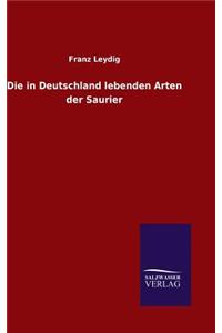 in Deutschland lebenden Arten der Saurier
