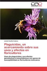 Plaguicidas, un acercamiento sobre sus usos y efectos en floricultores