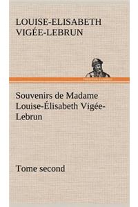 Souvenirs de Madame Louise-Élisabeth Vigée-Lebrun, Tome second