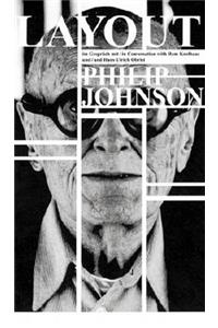 Layout: Philip Johnson in Conversation with Rem Koolhaas and Hans Ulrich Obrist