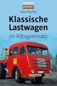 Klassische Lastwagen im Alltagseinsatz.