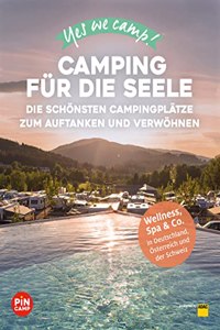 Yes we camp! Camping fur die Seele
