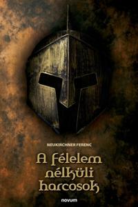 A félelem nélküli harcosok