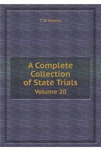 A Complete Collection of State Trials Volume 20