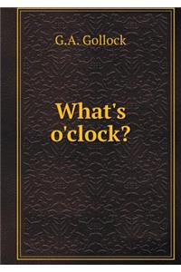 What's O'Clock?