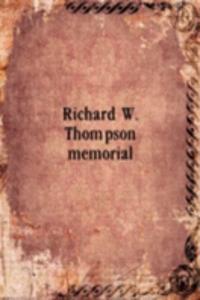 Richard W. Thompson memorial