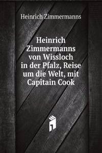 Heinrich Zimmermanns von Wissloch in der Pfalz, Reise um die Welt, mit Capitain Cook