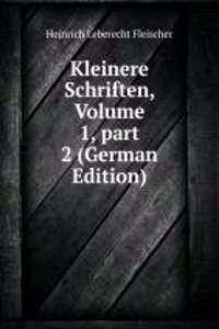 Kleinere Schriften, Volume 1, part 2 (German Edition)