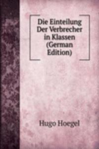 Die Einteilung Der Verbrecher in Klassen