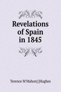 Revelations of Spain in 1845