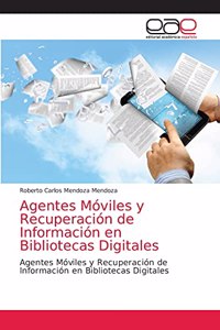 Agentes Móviles y Recuperación de Información en Bibliotecas Digitales