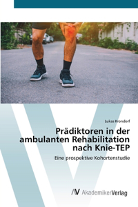 Prädiktoren in der ambulanten Rehabilitation nach Knie-TEP