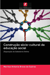 Construção sócio-cultural da educação social