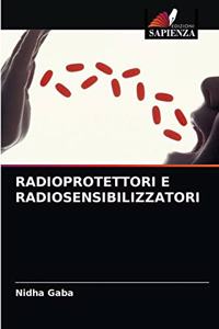Radioprotettori E Radiosensibilizzatori