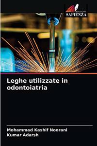 Leghe utilizzate in odontoiatria