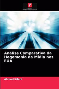 Análise Comparativa da Hegemonia da Mídia nos EUA