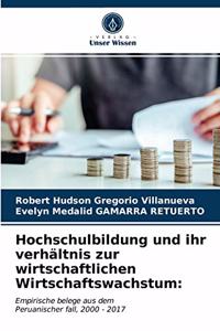 Hochschulbildung und ihr verhältnis zur wirtschaftlichen Wirtschaftswachstum