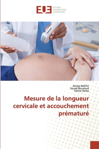 Mesure de la longueur cervicale et accouchement prématuré