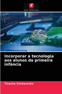 Incorporar a tecnologia aos alunos da primeira infância