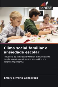 Clima social familiar e ansiedade escolar