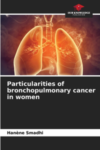 Particularities of bronchopulmonary cancer in women