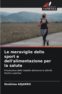 meraviglie dello sport e dell'alimentazione per la salute