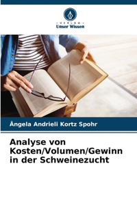 Analyse von Kosten/Volumen/Gewinn in der Schweinezucht