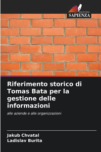 Riferimento storico di Tomas Bata per la gestione delle informazioni