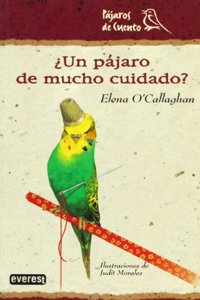 Un pajaro de mucho cuidado